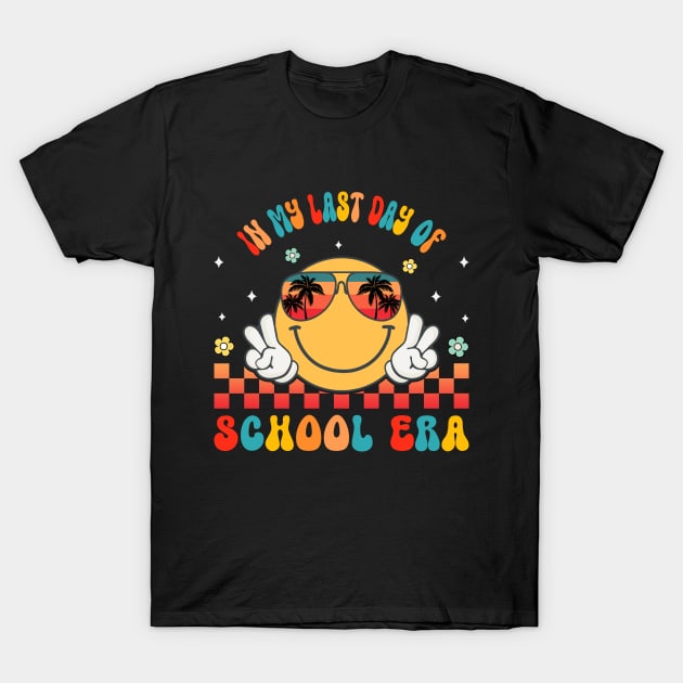 In My Last Day Of School Era Groovy Retro Smile Face Summer Break T-Shirt by Magazine